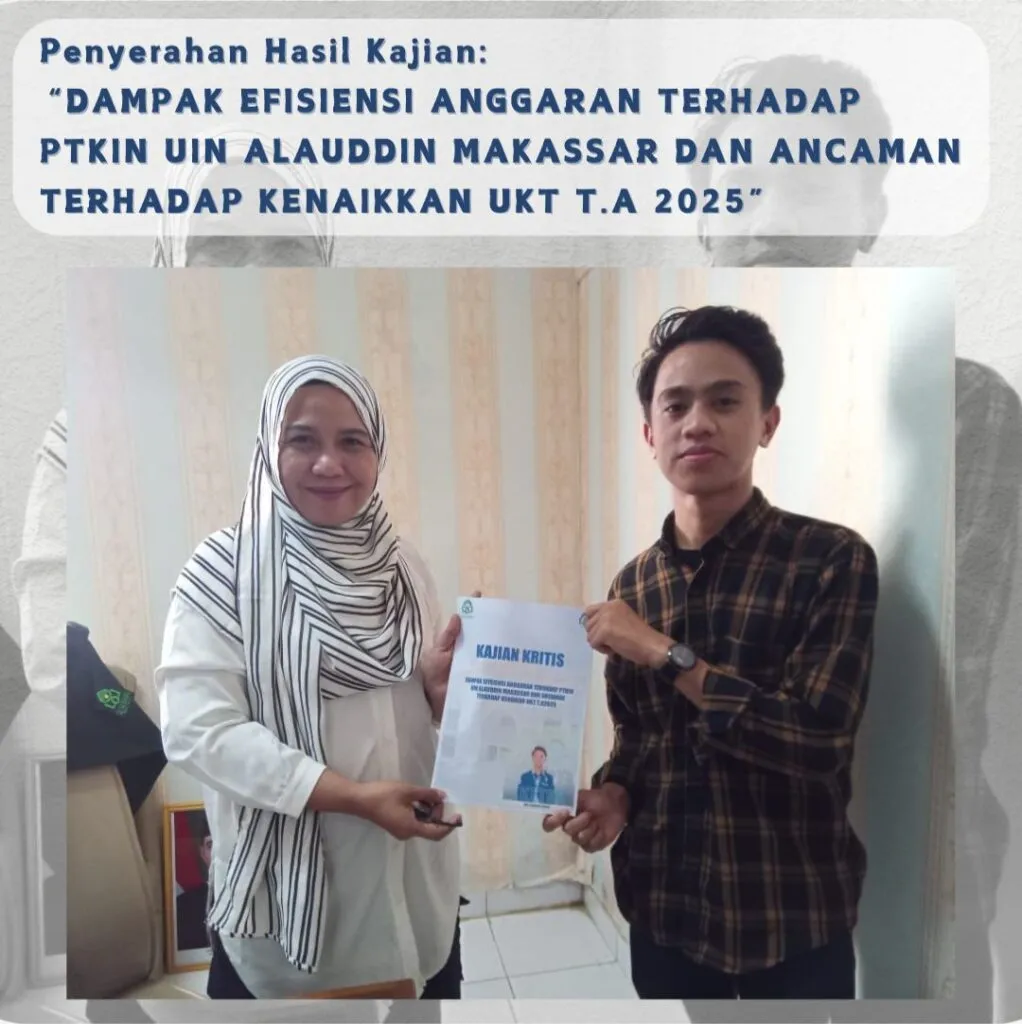 Penyerahan Hasil Kajian: “DAMPAK EFISIENSI ANGGARAN TERHADAP PTKIN UIN ALAUDDIN MAKASSAR DAN ANCAMAN TERHADAP KENAIKKAN UKT T.A 2025”